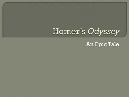 An Epic Tale. What makes a hero? Write down the names of two or three people, real or fictional, whom you consider heroic. Then take a few minutes to.