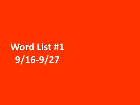 Word List #1 9/16-9/27. adulation (n.) extreme admiration or praise SYNONYMS: applause, commendation ANTONYMS: abuse, criticism The rugby player enjoyed.