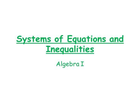 Systems of Equations and Inequalities