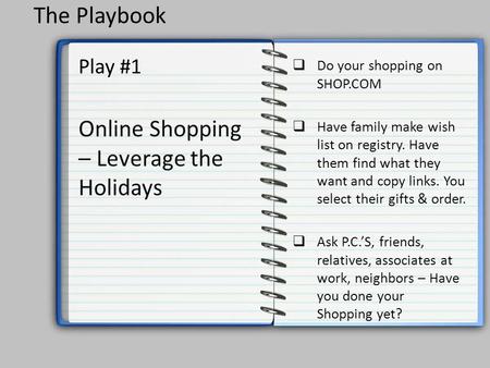  Do your shopping on SHOP.COM  Have family make wish list on registry. Have them find what they want and copy links. You select their gifts & order.