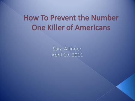 o Number one killer in United States o Killed > 1 million men and women in 2010 o Most common form of heart disease is coronary heart disease, which often.