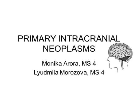 PRIMARY INTRACRANIAL NEOPLASMS