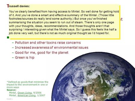 PAGE 1 The Eco-friendly Opportunity is Huge 80% of US adults are purchasing Green products* at least some of the time What’s the attraction? –Pollution.