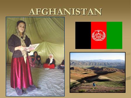 AFGHANISTAN. Afghanistan: Geography Located in Central Asia Bordered by six countries: ● ● China ● ● Iran ● ● Pakistan ● ● Tajikistan ● ● Turkmenistan.