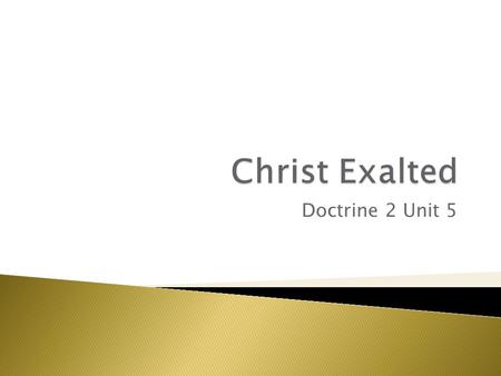 Doctrine 2 Unit 5. Video 1 Cor 15:14-19 – if no resurrection (Christ not raised)  Our preaching is useless  Our testimony to Jesus is false  Our sins.