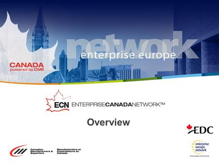 Overview. On October 18, 2013, Canada and Europe signed in principle the Comprehensive Economic and Trade Agreement (CETA) Market for Canadians: –500.