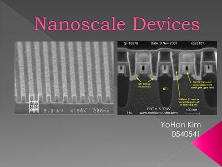 YoHan Kim 0540541.  Thin Film  Layer of material ranging from fractions of nanometer to several micro meters in thickness  Thin Film Process 