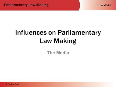 Influences on Parliamentary Law Making