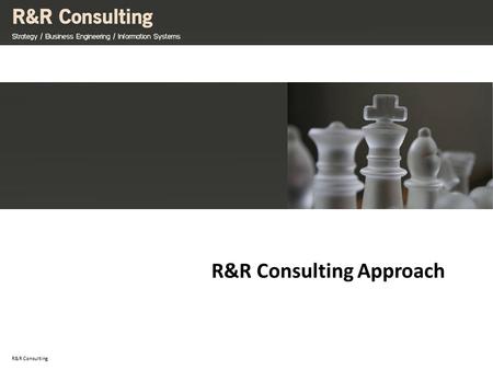 R&R Consulting Approach