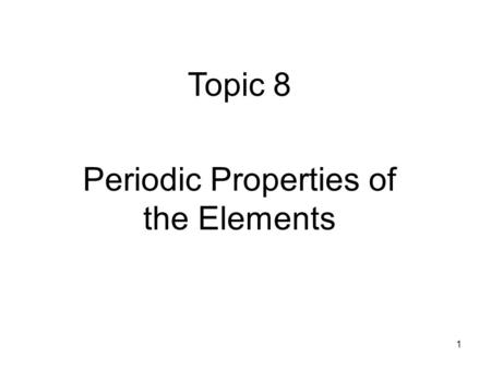 Periodic Properties of the Elements