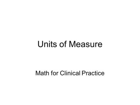 Math for Clinical Practice