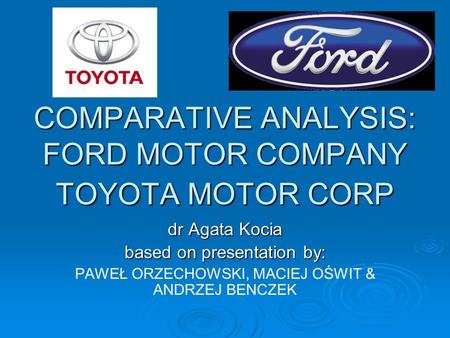 COMPARATIVE ANALYSIS: FORD MOTOR COMPANY TOYOTA MOTOR CORP