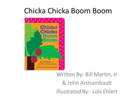 Chicka Chicka Boom Boom