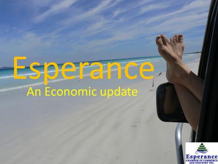 Esperance An Economic update. Major Industries (Esperance Ravensthorpe) A location quotient determine which sectors form the economic base of an area.