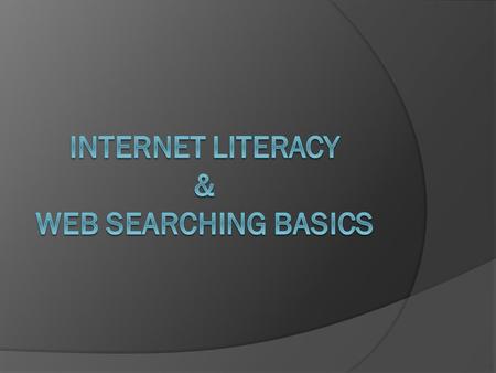 The Internet is…  a major presence in our daily lives  constantly growing  helping make an enormous amount of information available.