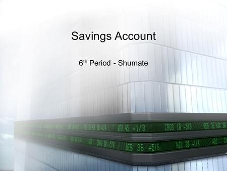 Savings Account 6th Period - Shumate.