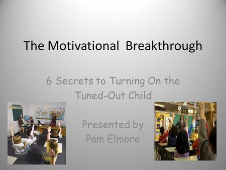 The Motivational Breakthrough