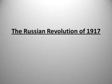 The Russian Revolution of 1917. The Foreshadowing of Revolution “Bloody Sunday” - Factory workers, led by Father Gapon, march in St. Petersburg to petition.