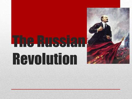 The Russian Revolution