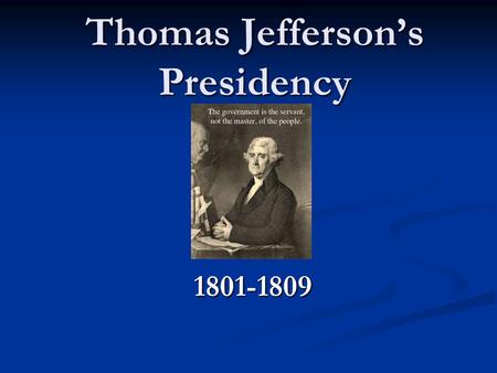 Thomas Jefferson’s Presidency