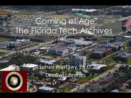 Coming of Age: The Florida Tech Archives