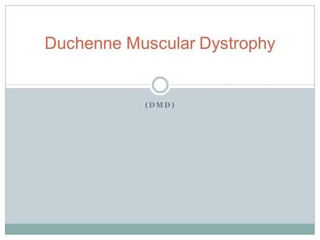 Duchenne Muscular Dystrophy