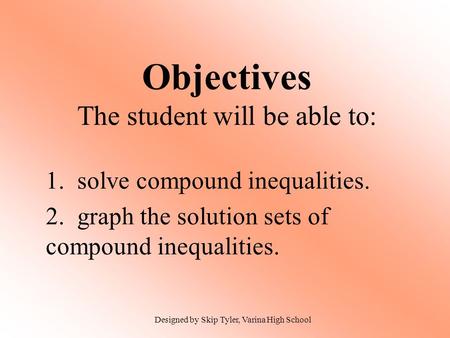 Objectives The student will be able to: