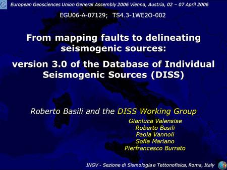 INGV - Sezione di Sismologia e Tettonofisica, Roma, Italy European Geosciences Union General Assembly 2006 Vienna, Austria, 02 – 07 April 2006 From mapping.