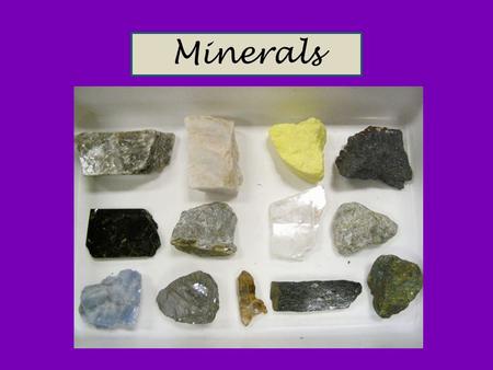 Minerals. A mineral is a naturally occuring, inorganic, crystalline solid with a specific chemical composition. NATURAL Minerals are created by the Earth.