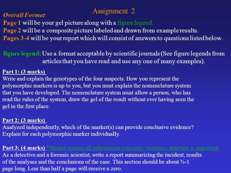 Assignment 2 Overall Format Page 1 will be your gel picture along with a figure legend. Page 2 will be a composite picture labeled and drawn from example.