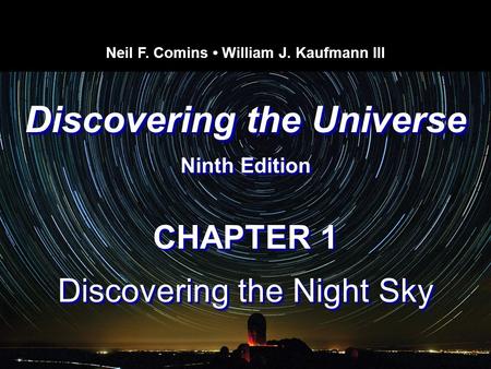 Neil F. Comins • William J. Kaufmann III Discovering the Universe