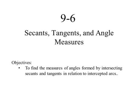 Secants, Tangents, and Angle Measures