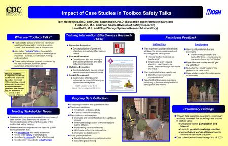 Impact of Case Studies in Toolbox Safety Talks Toolbox talks consist of brief (10-15 minute) weekly workplace safety training sessions (“talks”) that are.