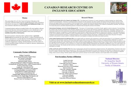 CANADIAN RESEARCH CENTRE ON INCLUSIVE EDUCATION National Director: Dr. Jacqueline Specht University of Western Ontario Faculty of Education Visit us at.