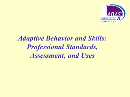 Conceptual Foundations of Adaptive Skills Assessment