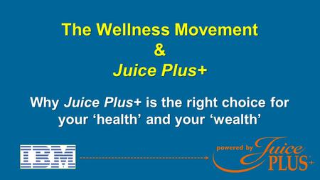 The Wellness Movement & Juice Plus+