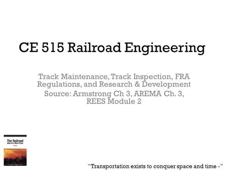 CE 515 Railroad Engineering