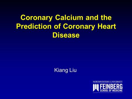 Coronary Calcium and the Prediction of Coronary Heart Disease