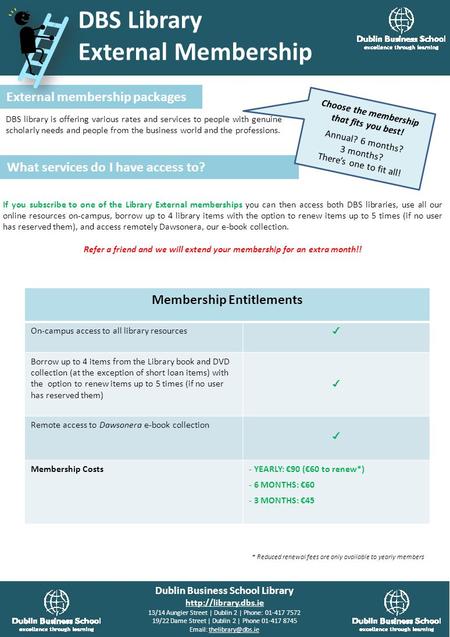DBS Library External Membership External membership packages DBS library is offering various rates and services to people with genuine scholarly needs.