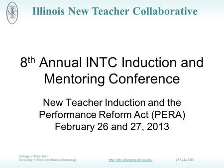 College of Education University of Illinois at Urbana Champaignhttp://intc.education.illinois.edu/ 217-244-7389http://intc.education.illinois.edu/ Illinois.