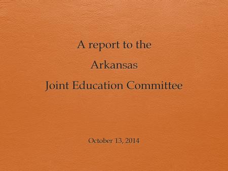 ACT 222 of 2009: An Act to Strengthen the System of Arkansas Educational Leadership Development; and for other purposes. Two Focuses of the ACT  Strengthen.