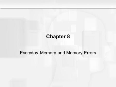 Everyday Memory and Memory Errors