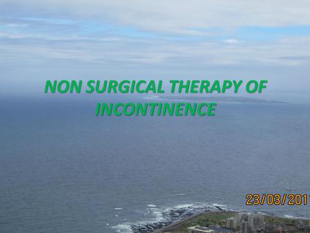 NON SURGICAL THERAPY OF INCONTINENCE. Overactive bladder (OAB) is defined as a symptom syndrome characterized by urgency, with or without urge incontinence,