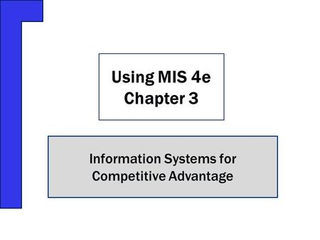 Information Systems for Competitive Advantage