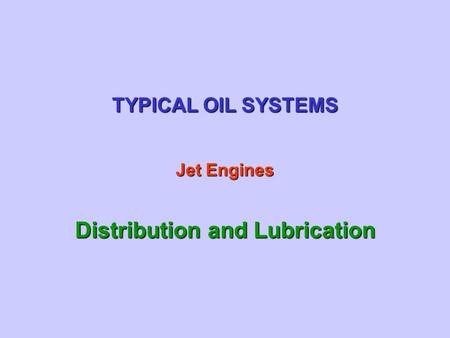 Distribution and Lubrication