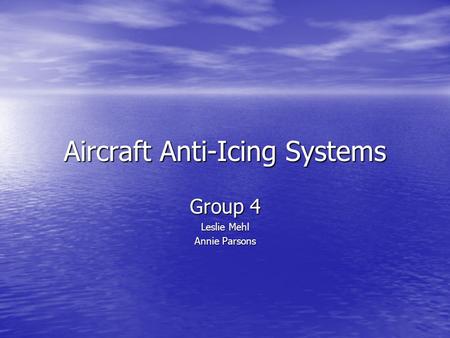 Aircraft Anti-Icing Systems