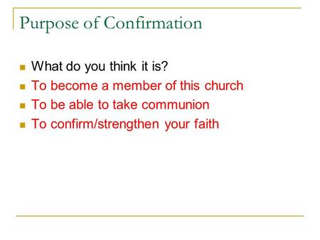 Purpose of Confirmation