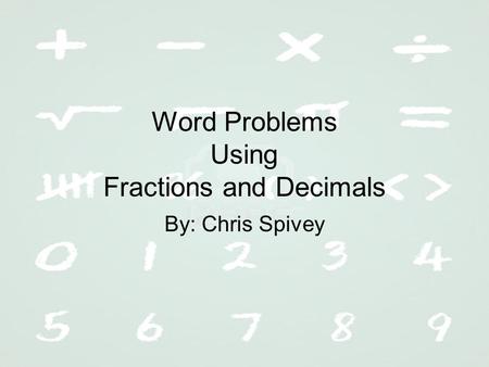 Word Problems Using Fractions and Decimals