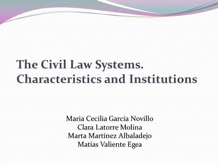 The Civil Law Systems. Characteristics and Institutions