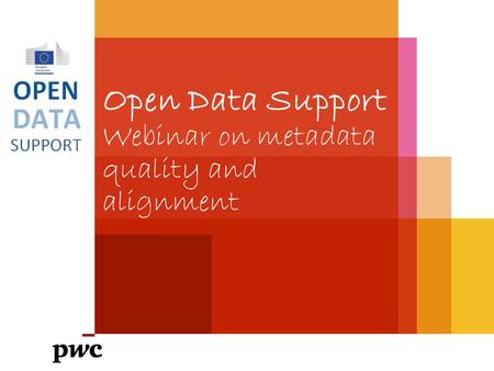 Open Data Support Webinar on metadata quality and alignment.